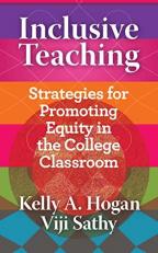 Inclusive Teaching : Strategies for Promoting Equity in the College Classroom 