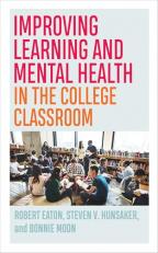 Improving Learning and Mental Health in the College Classroom 