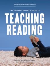 The Ordinary Parent's Guide to Teaching Reading, Revised Edition Instructor Book 2nd