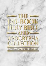 The 120-Book Holy Bible and Apocrypha Collection : Literal Standard Version (LSV) 