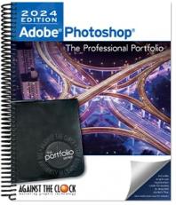 Adobe Photoshop CC 2024: The Professional Portfolio - With Access 24th