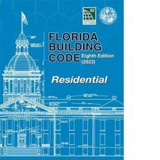 Florida Building Code - Residential, 8th Edition (2023)