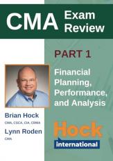 HOCK Certified Management Accountant Textbook Part 1: Financial Planning, Performance, and Analytics (HOCK international Certified Management Accountant (CMA) Textbooks)