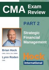 HOCK Certified Management Accountant Textbook Part 2: Strategic Financial Management (HOCK international Certified Management Accountant (CMA) Textbooks)