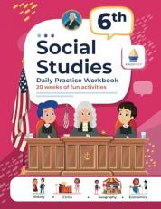 6th Grade Social Studies: Daily Practice Workbook | 20 Weeks of Fun Activities | History | Civics | Geography | Economics | + Video Explanations for Each Question (Social Studies by ArgoPrep)