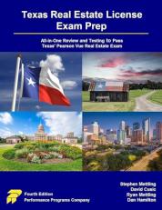 Texas Real Estate License Exam Prep : All-In-One Review and Testing to Pass Texas' Pearson Vue Real Estate Exam