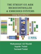 The STM32F103 Arm Microcontroller and Embedded Systems : Using Assembly and C 