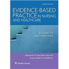 Lippincott CoursePoint Enhanced for Melnyk's Evidence-Based Practice in Nursing and Healthcare : A Guide to Best Practice 4th