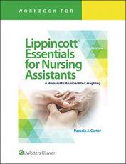 Workbook for Lippincott Essentials for Nursing Assistants : A Humanistic Approach to Caregiving 5th