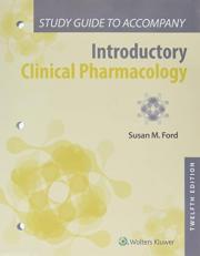 Study Guide to Accompany Introductory Clinical Pharmacology 12th