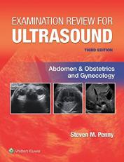 Examination Review for Ultrasound : Abdomen & Obstetrics and Gynecology 3rd