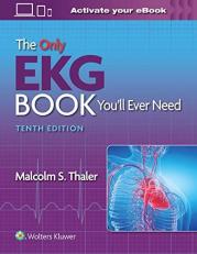 The Only EKG Book You'll Ever Need 10th