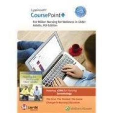 Lippincott Coursepoint+ Enhanced for Miller's Nursing for Wellness in Older Adults 9th