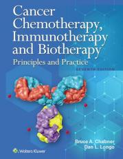 Cancer Chemotherapy, Immunotherapy, and Biotherapy 7th