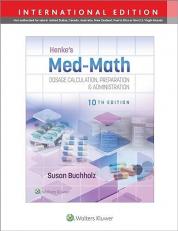 Henke's Med-Math 10e: Dosage Calculation, Preparation & Administration