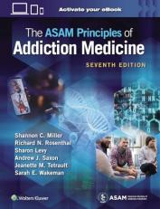 The ASAM Principles of Addiction Medicine: Print + EBook with Multimedia 7th