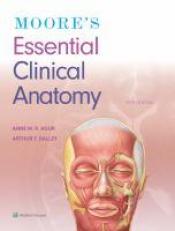 Moore's Essential Clinical Anatomy Access Card Package 7th