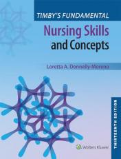 Timby's Fundamental Nursing Skills and Concepts 13th