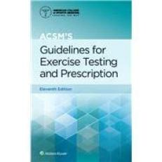 Acsm's Guidelines for Exercise Testing and Prescription Access Card Package 11th