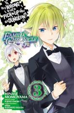 Is It Wrong to Try to Pick up Girls in a Dungeon? Familia Chronicle Episode Lyu, Vol. 3 (manga) 