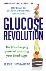 Glucose Revolution : The Life-Changing Power of Balancing Your Blood Sugar 