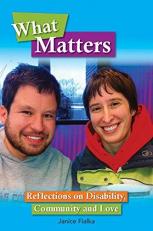 What Matters: Reflections on Disability, Community & Love 