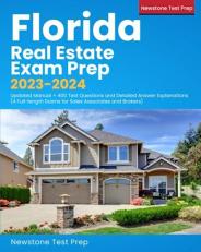 Florida Real Estate Exam Prep 2022-2023: Updated Manual + 400 Test Questions and Detailed Answer Explanations (4 Full-length Exams for Sales Associates and Brokers)