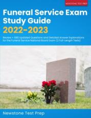 Funeral Service Exam Study Guide 2022-2023: Review + 680 Updated Questions and Detailed Answer Explanations for the Funeral Service National Board Exam (2 Full-Length Tests)