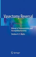 Vasectomy Reversal : Manual of Vasovasostomy and Vasoepididymostomy 