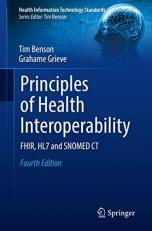 Principles of Health Interoperability : FHIR, HL7 and SNOMED CT 4th