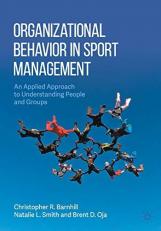 Organizational Behavior in Sport Management : An Applied Approach to Understanding People and Groups 