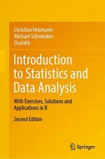 Introduction to Statistics and Data Analysis : With Exercises, Solutions and Applications in R 2nd