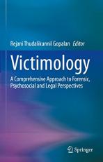 Victimology : A Comprehensive Approach to Forensic, Psychosocial and Legal Perspectives 