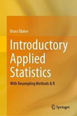 Introductory Applied Statistics : With Resampling Methods and R 