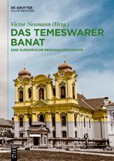 Das Temeswarer Banat : Eine Europäische Regionalgeschichte (German Edition) 