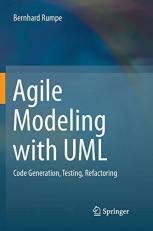 Agile Modeling with UML : Code Generation, Testing, Refactoring 