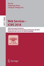 Web Services - ICWS 2018 : 25th International Conference, Held As Part of the Services Conference Federation, SCF 2018, Seattle, WA, USA, June 25-30, 2018, Proceedings