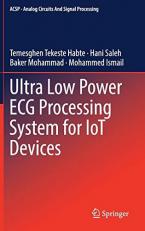 Ultra Low Power ECG Processing System for IoT Devices 