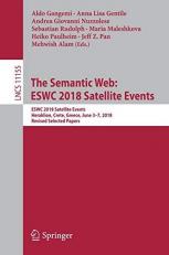 The Semantic Web: ESWC 2018 Satellite Events : ESWC 2018 Satellite Events, Heraklion, Crete, Greece, June 3-7, 2018, Revised Selected Papers