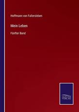 Mein Leben: Fünfter Band 