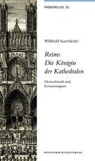 Reims. Die Königin der Kathedralen : Himmelsstadt und Erinnerungsort (German Edition) 