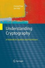 Understanding Cryptography : A Textbook for Students and Practitioners 