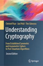 Understanding Cryptography : From Established Symmetric and Asymmetric Ciphers to Post-Quantum Algorithms 2nd