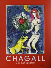 Marc Chagall : The Lithographs 