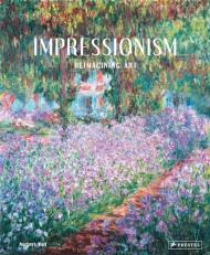 Impressionism : Reimagining Art 