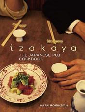 Izakaya : The Japanese Pub Cookbook 