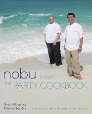 Nobu Miami : The Party Cookbook 