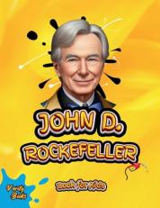 John D. Rockefeller Book for Kids: The biography of the richest American ever for young entrepreneurs, colored pages. (Legends for Kids) 