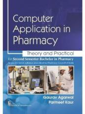 Computer Application in Pharmacy : Theory and Practical for Second Semester Bachelor in Pharmacy