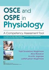 OSCE and OSPE in Physiology : A Competency Assessment Tool 